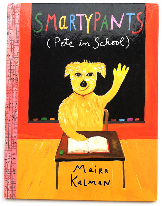 Cover for Smartypants (Pete in School) by Maira Kalman